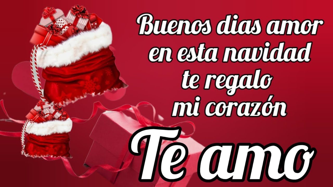 HOLA AMOR Mi regalo de navidad para ti🎁ABRELO Feliz Navidad y próspero año  nuevo 2023 TE AMO MI VIDA - thptnganamst.edu.vn