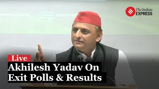 LIVE: Akhilesh Yadav Addresses Exit Polls and Election Results