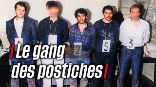 Le gang des postiches : la traque des 