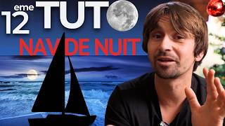 Naviguer de nuit : une expérience magique et mes astuces pour réussir ( TUTO voilier coraille )