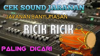 CEK SOUND MANTAP RICIK-RICIK JARANAN BANYUMASAN