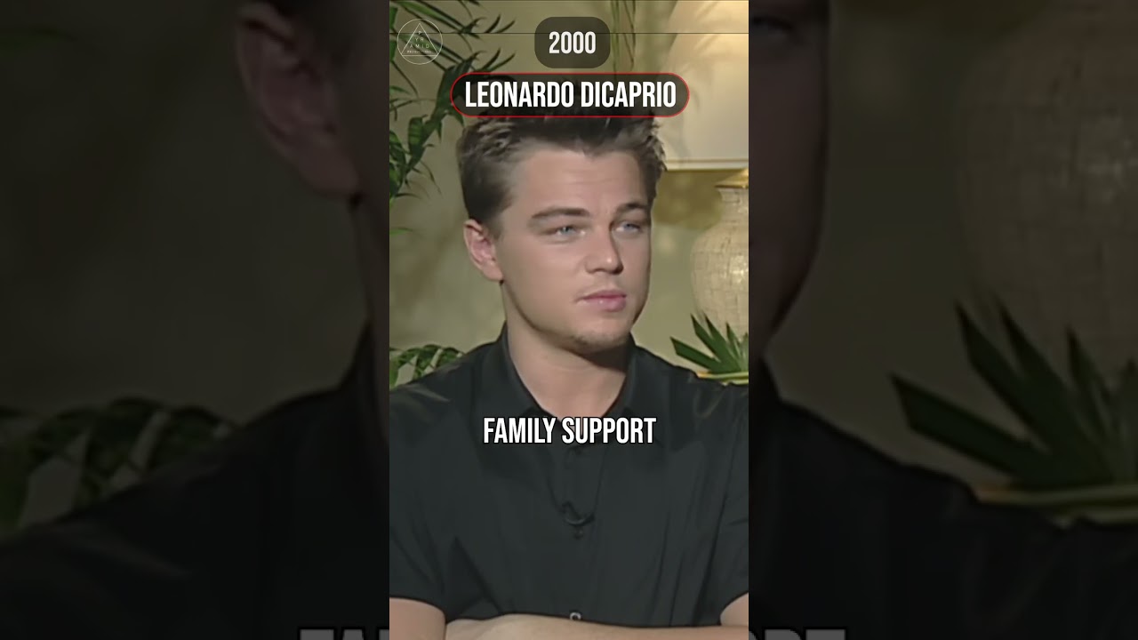 Biggest Influence - Leonardo DiCaprio and family support