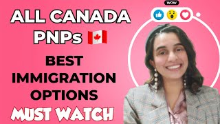 Canada PNP Immigration  Best PNP Options For You !