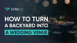 How to Turn Your Backyard into the Perfect Wedding Venue