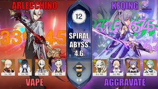 Arlecchino Vape and Keqing Aggravate - 4.6 Spiral Abyss Floor 12 9 Star Genshin Impact Tips + Tricks