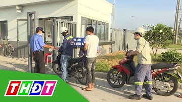 Đồng Tháp: Tăng cường phòng, chống dịch tại khu công nghiệp | THDT