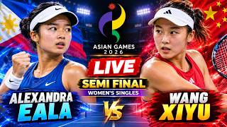 Alexandra Eala vs Wang Xiyu Live Semi Final Women's Singles Tennis Asian Games 2026 | Watchalong