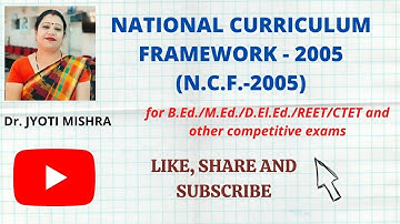 NATIONAL CURRICULUM FRAMEWORK- 2005 ( N.C.F.- 2005)