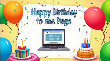 Creating Happy Birthday to Me Page for coding | HTML, CSS & JavaScript