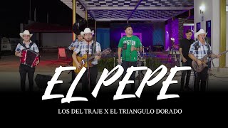 El Pepe - Los del Traje X El Triangulo Dorado (EN VIVO)