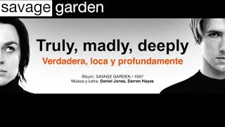 Video thumbnail of "SAVAGE GARDEN — "Truly, madly, deeply" (Subtítulos Español - Inglés)"