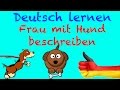Deutsche Sprache für Anfänger B1  B2 - Mündliche Prüfung: Frau mit Hund  ich will Deutsch online k