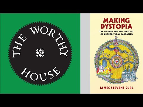 Making Dystopia: The Strange Rise and Survival of Architectural Barbarism (James Stevens Curl)