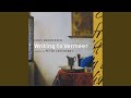 Miniature de la vidéo de la chanson Writing To Vermeer: Scene Two