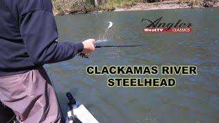 Angler West Classic Clackamas River Steelhead