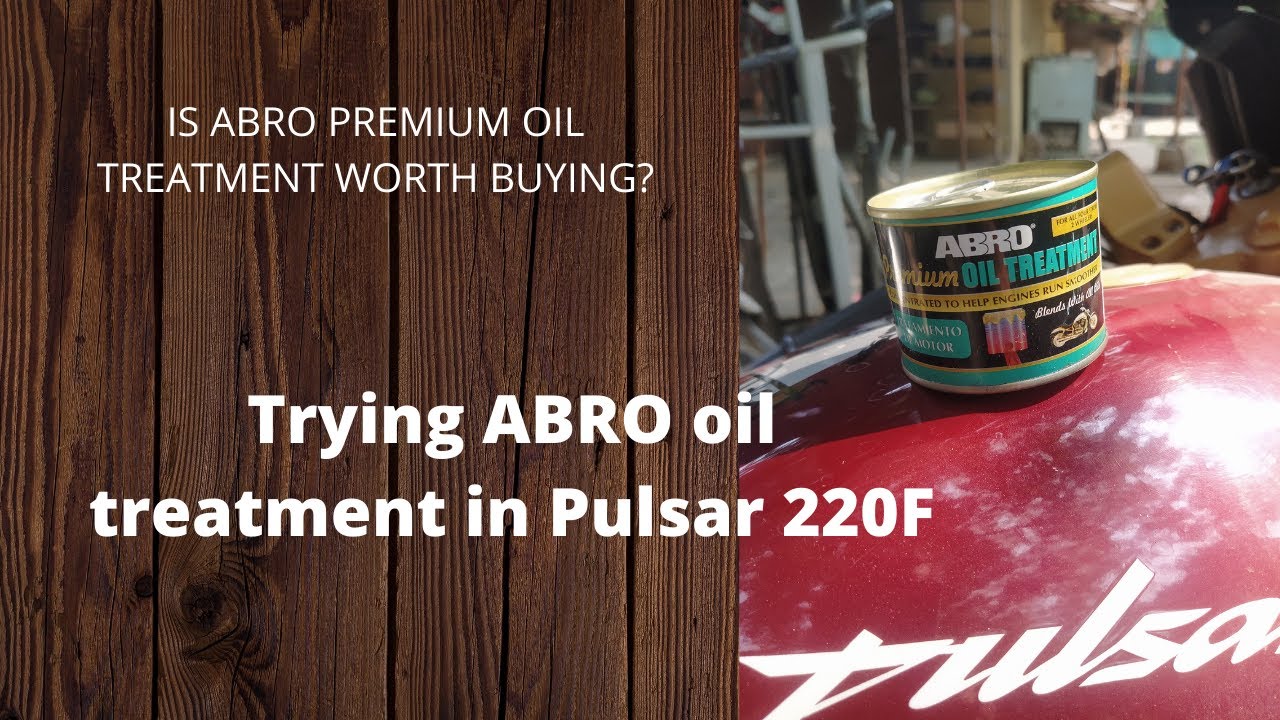 Pulsar220 ABRO oil treatment putting in pulsar 220f just for experiment abrooiltreatment YouTube