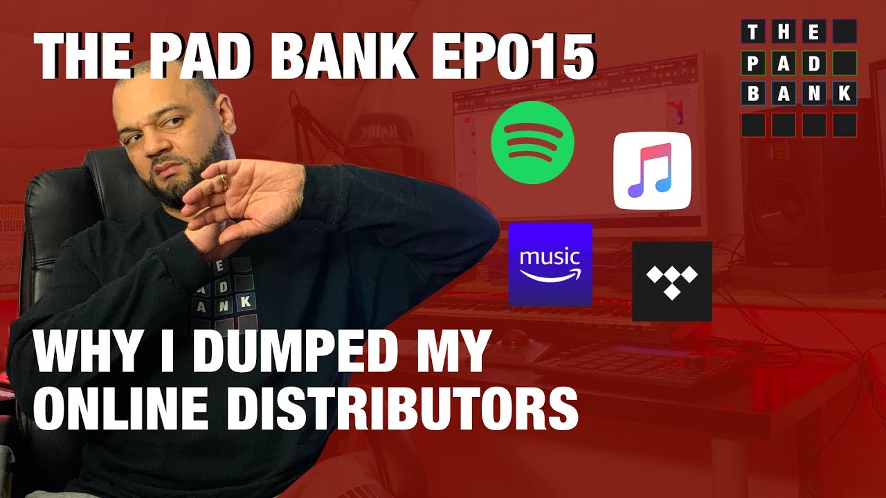 Pad Bank Podcast EP015 || Why I Dumped My Online Music Distributor | Flip It Challenge 