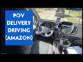 POV Delivering……Last Day on Amazon Nursery Route 2