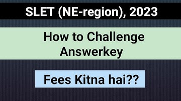 How to Challenge Answerkey of SLET (NE-region), 2023