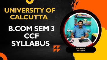 B.Com Semester 3 CCF Syllabus Calcutta University | Pabitra Das #calcuttauniversity #bcom #bcomsem3 
