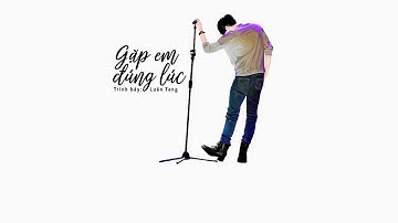 Karaoke Gặp Em Đúng Lúc - Lời Việt + Lời Trung - By Fiu Yack
