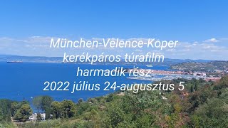 München Velence Koper 3  rész