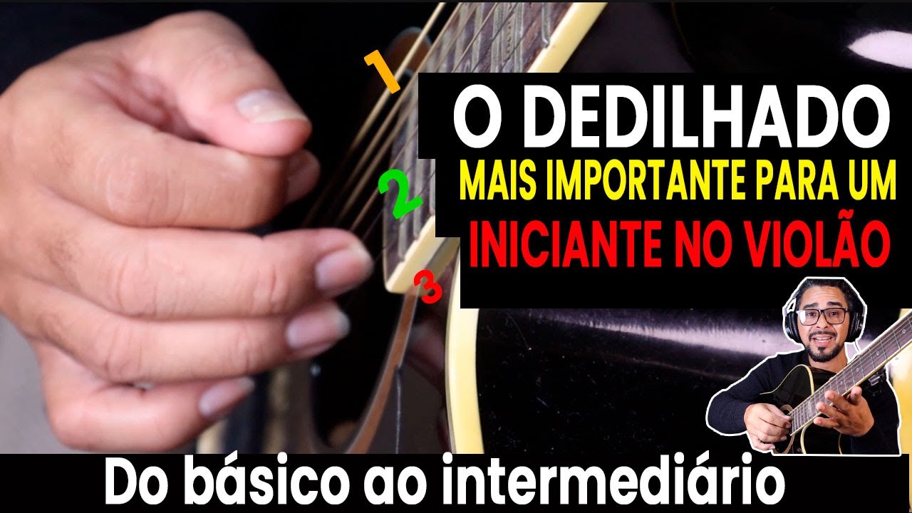 Como Fazer Dedilhado no Violão Para Iniciantes - Passo a Passo