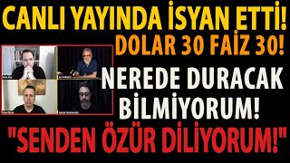 Canli Yayinda İsyan Etti̇ Senden Özür Di̇li̇yorum Dolar 30 Fai̇z 30 Nerede Duracak Bi̇lmi̇yorum