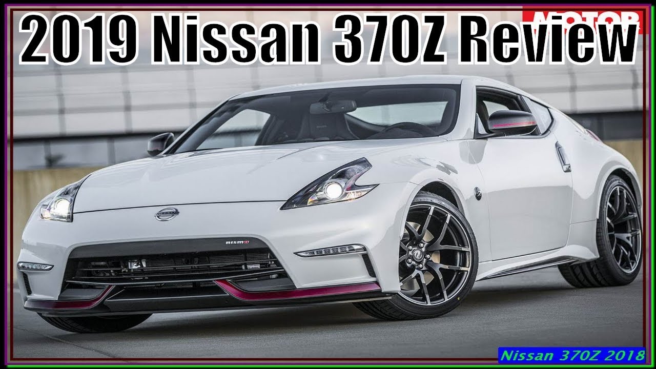 Nissan 370z 2019 Review Interior Exterior Pics