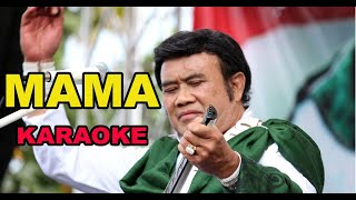 Download Lagu MAMA  - H RHOMA IRAMA - KARAOKE MP3
