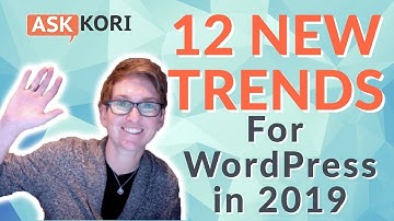 👍12 New Trends for Your WordPress Website in 2019