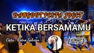 ( NTT ) DANGDUT PESTA REMIX/KETIKA BERSAMAMU  MUSIK