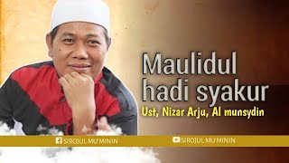 Ust Nizar, Maulidul hadi syakur, Al munsydin,