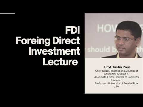 Foreign Direct Investment - FDI Lecture by Dr. Justin Paul