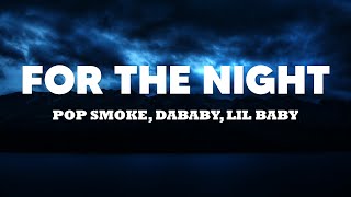 Pop Smoke, DaBaby, Lil Baby - For the Night (Letra\/Lyrics)