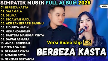BERBEZA KASTA - GALA GALA - DELIMA - SIMPATIK MUSIC FULL ALBUM TERBARU 2025 - LAILA AYU x IRWAN
