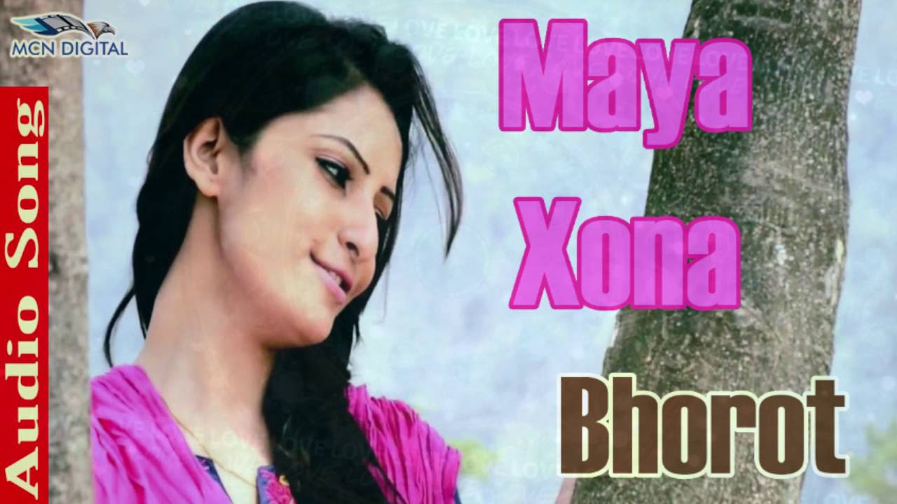 Maya Xona Song  Bhorot Assamese Album  Romantic Assamese HD Song
