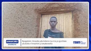 #AMAKURU YA 13H : Nyagatare: Arasaba ubutabera nyuma yo gucibwa ukuboko n’imashini y’umukoresha