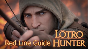 LOTRO: HUNTER (red line) Guide, Traits, Rotation, and Combat 8/13/25 *timestamped*