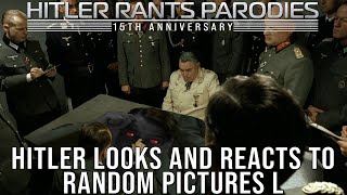 Hitler looks and reacts to random pictures L