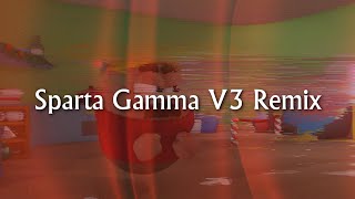 (Gift for Pr.Noober) Пузыри баблс - Sparta Gamma V3 Remix