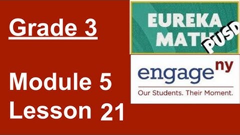Eureka Math Grade 3 Module 5 Lesson 21
