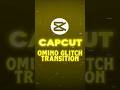 CapCut | OMINO Glitch Transition Tutorial on Mobile 🔥💀 | #shorts #tutorial