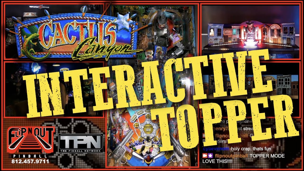 Pinballinteractive Topper Cactus Canyon Remake: Interactive Topper Demonstration (Flip N Out ...