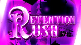 [FIRST VICTOR] Retention Rush 100% (Extreme Demon)