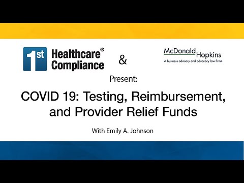COVID 19: Testing, Reimbursement, and Provider Relief Funds