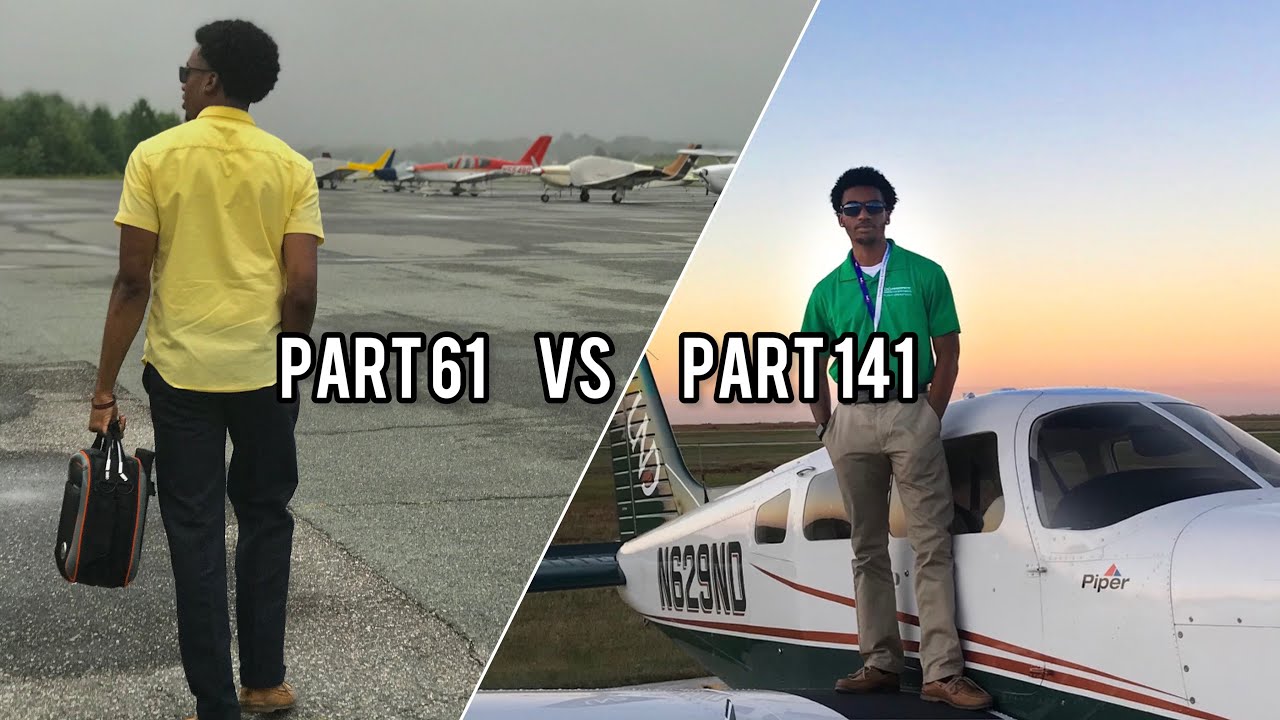 Part 61 Vs 141 Flight School Part 61 vs 141| Which Flight School is Right For You? - YouTube