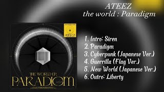 [full album] ATEEZ (에이티즈) ' THE WORLD EP.PARADIGM ' FULL ALBUM PLAYLIST #에이티즈 #PARADIGM #エイティーズ