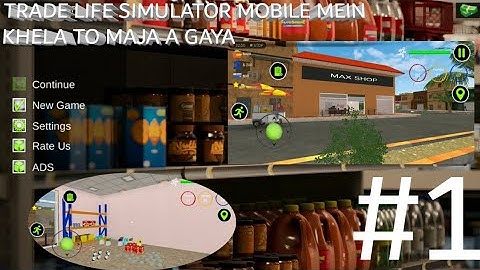 TRADE LIFE SIMULATOR FOR ANDROID @Techno Gamerz | MY FIRST DAY INTADER LIFE SIMULTOR #1
