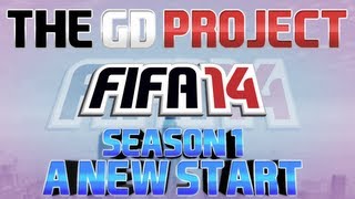 FIFA 14 | The GD Project | A NEW START!